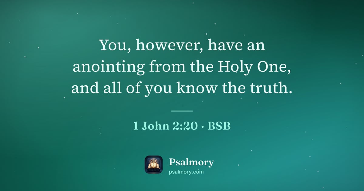 1 John 2:20 verse artwork: You, however, have an anointing from the Holy One, and all of you know the truth.