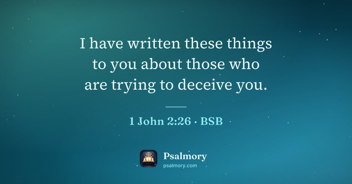 1 John 2:26 verse artwork: I have written these things to you about those who are trying to deceive you.