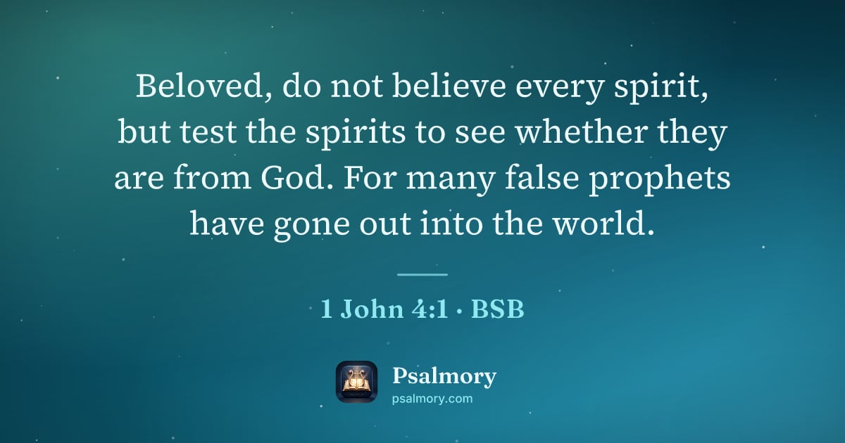 1 John 4:1 verse artwork: Beloved, do not believe every spirit, but test the spirits to see whether they are from…