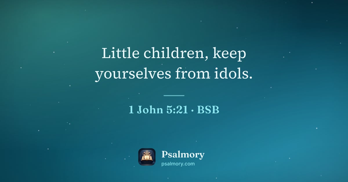 1 John 5:21 verse artwork: Little children, keep yourselves from idols.