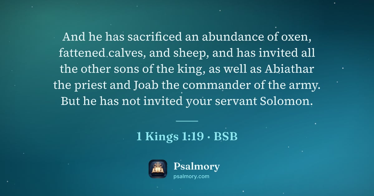 1 Kings 1:19 verse artwork: And he has sacrificed an abundance of oxen, fattened calves, and sheep, and has invited…