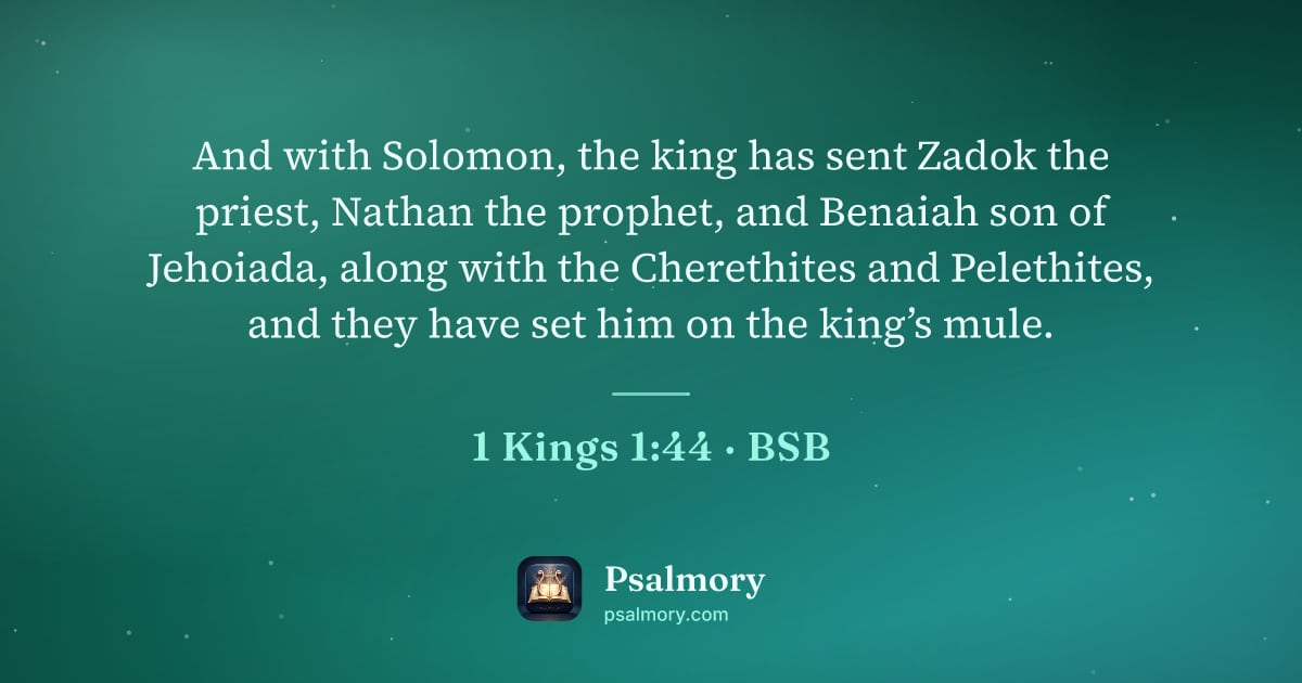 1 Kings 1:44 verse artwork: And with Solomon, the king has sent Zadok the priest, Nathan the prophet, and Benaiah…