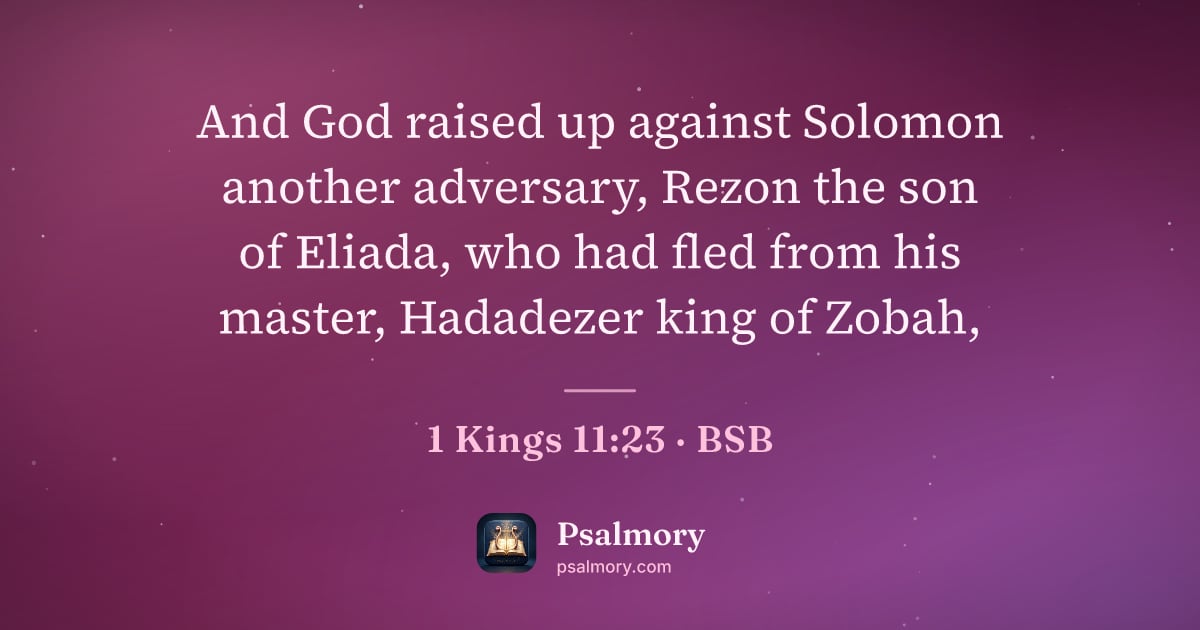 1 Kings 11:23 verse artwork: And God raised up against Solomon another adversary, Rezon the son of Eliada, who had…