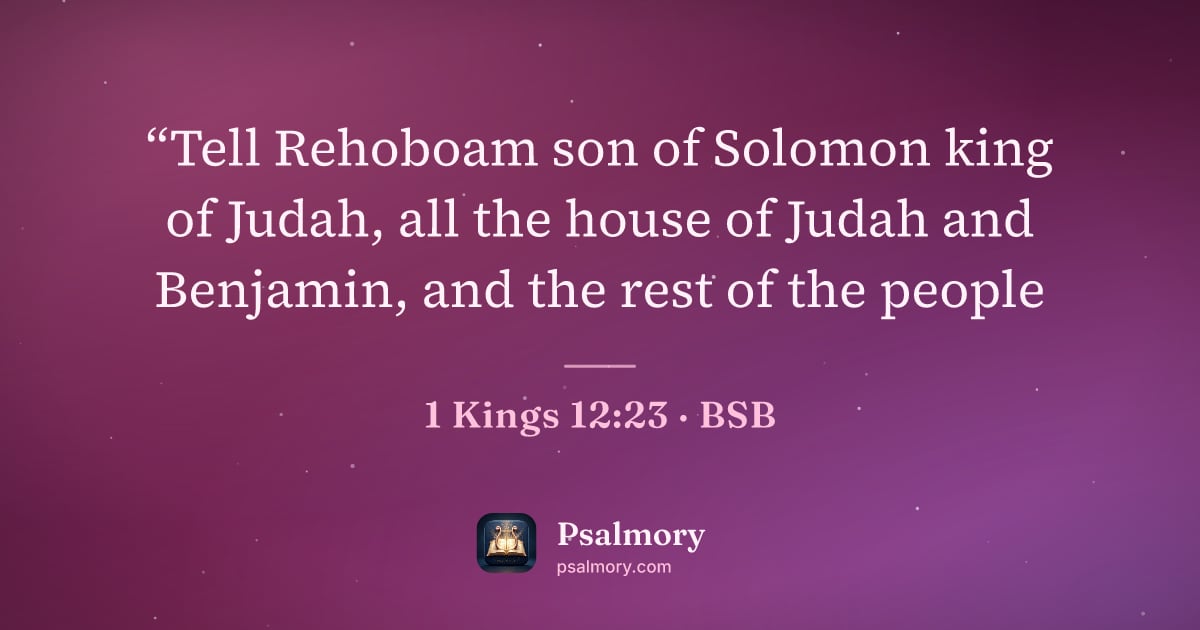 1 Kings 12:23 verse artwork: “Tell Rehoboam son of Solomon king of Judah, all the house of Judah and Benjamin, and…