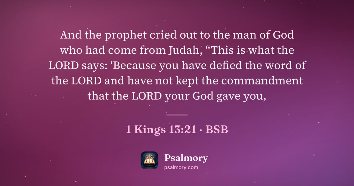 1 Kings 13:21 verse artwork: And the prophet cried out to the man of God who had come from Judah, “This is what the…