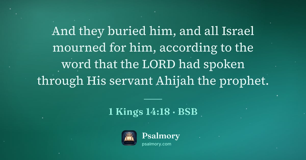 1 Kings 14:18 verse artwork: And they buried him, and all Israel mourned for him, according to the word that the LORD…
