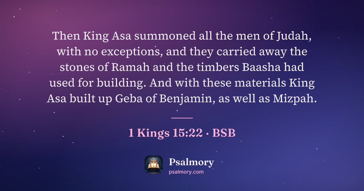 1 Kings 15:22 verse artwork: Then King Asa summoned all the men of Judah, with no exceptions, and they carried away…