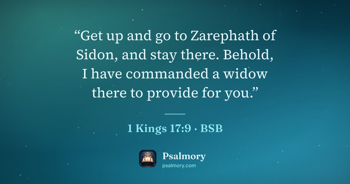 1 Kings 17:9 verse artwork: “Get up and go to Zarephath of Sidon, and stay there. Behold, I have commanded a widow…