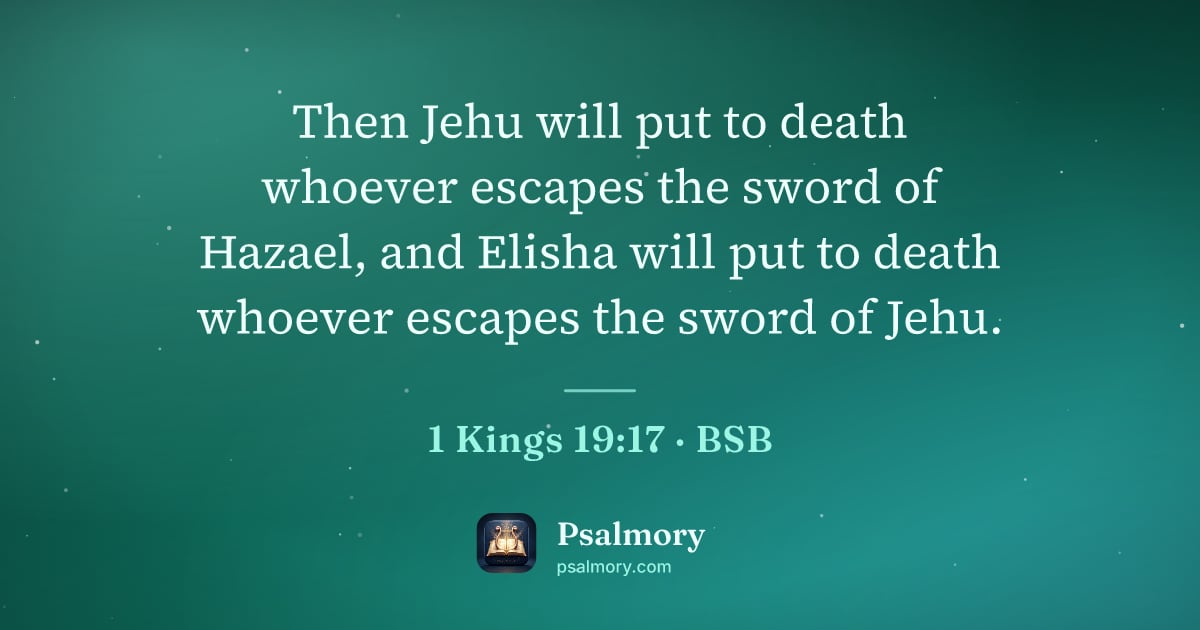 1 Kings 19:17 verse artwork: Then Jehu will put to death whoever escapes the sword of Hazael, and Elisha will put to…