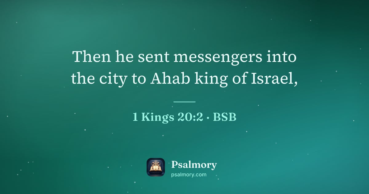 1 Kings 20:2 verse artwork: Then he sent messengers into the city to Ahab king of Israel,