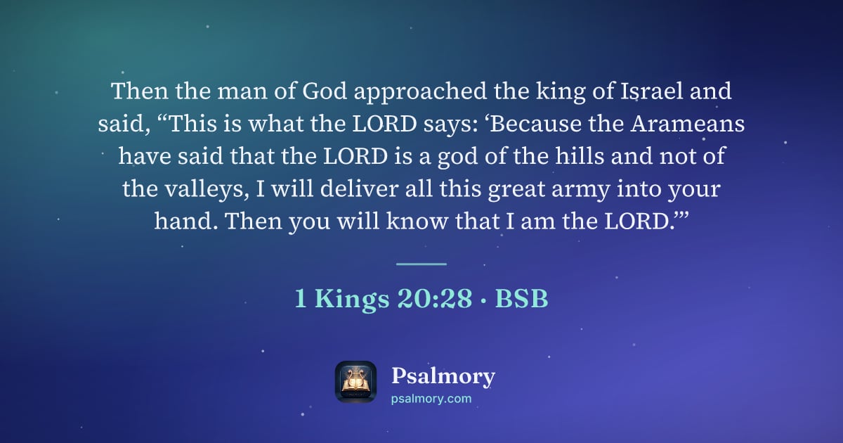 1 Kings 20:28 verse artwork: Then the man of God approached the king of Israel and said, “This is what the LORD says:…