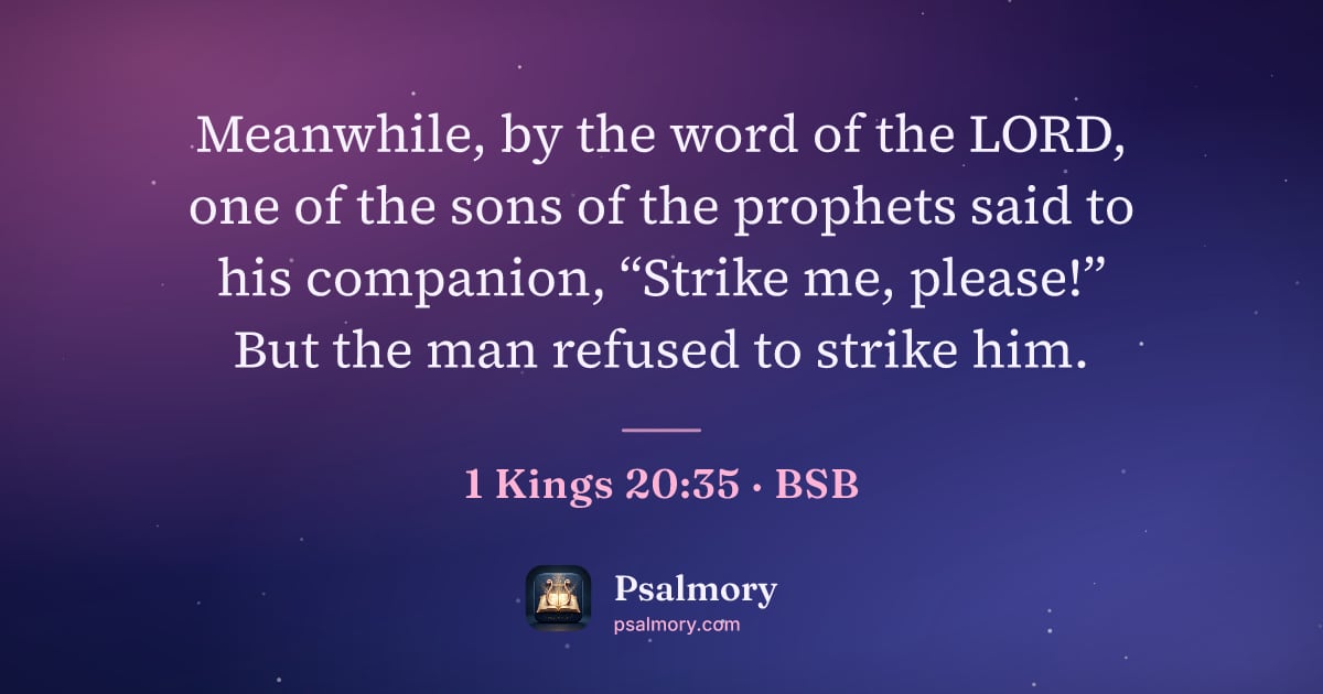 1 Kings 20:35 verse artwork: Meanwhile, by the word of the LORD, one of the sons of the prophets said to his…