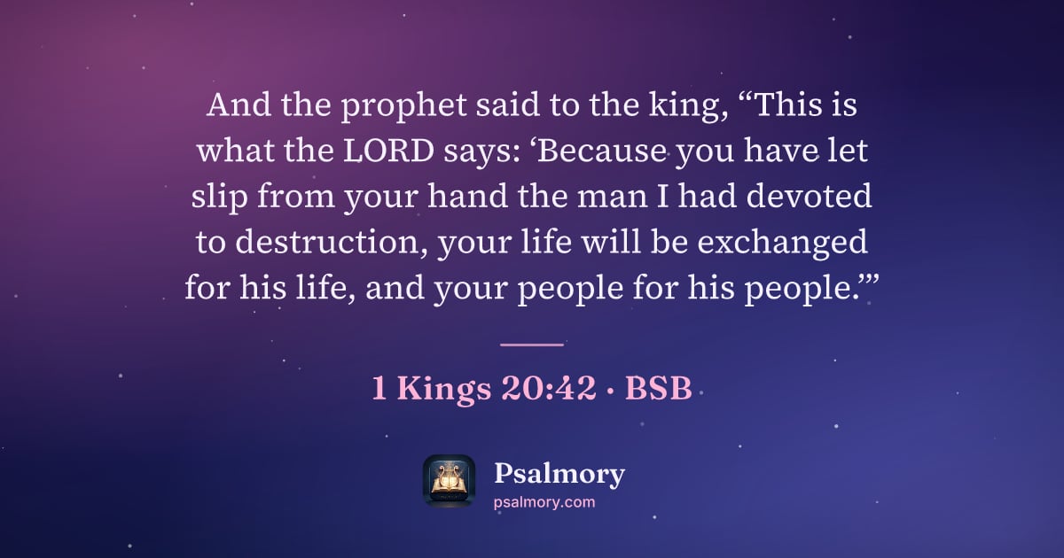 1 Kings 20:42 verse artwork: And the prophet said to the king, “This is what the LORD says: ‘Because you have let…