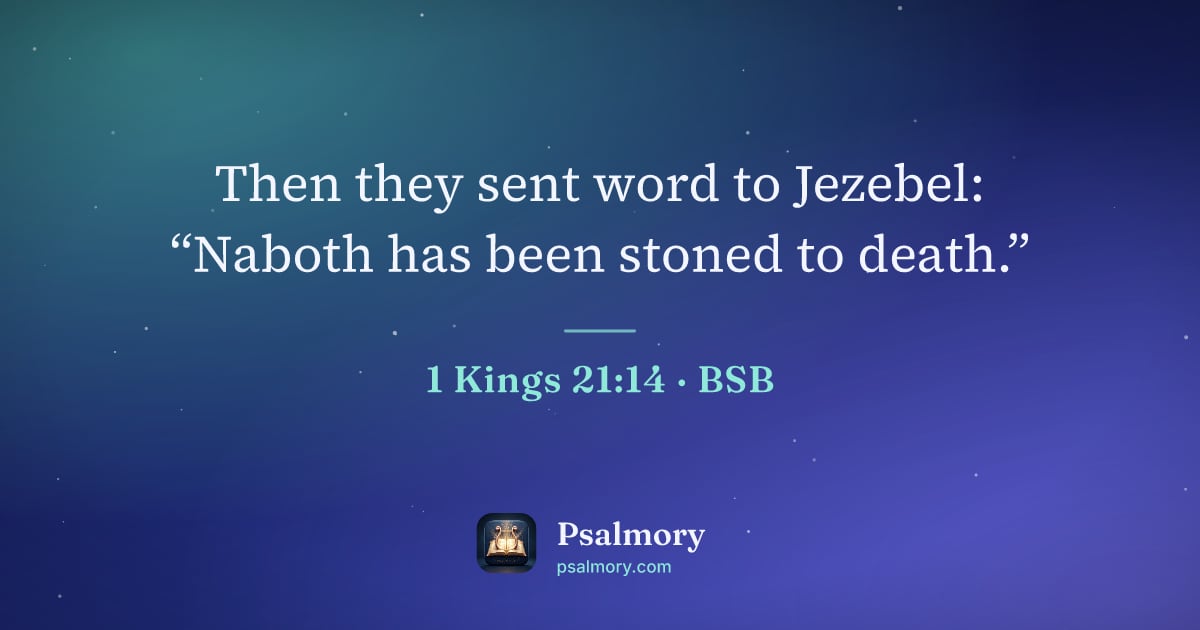 1 Kings 21:14 verse artwork: Then they sent word to Jezebel: “Naboth has been stoned to death.”