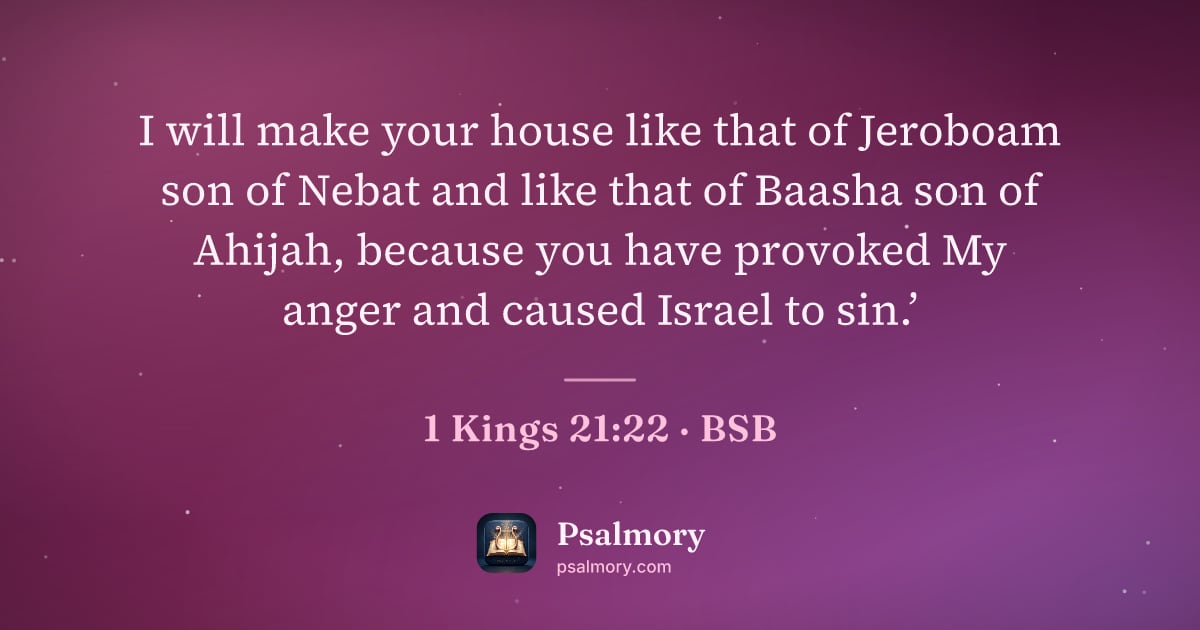 1 Kings 21:22 verse artwork: I will make your house like that of Jeroboam son of Nebat and like that of Baasha son of…