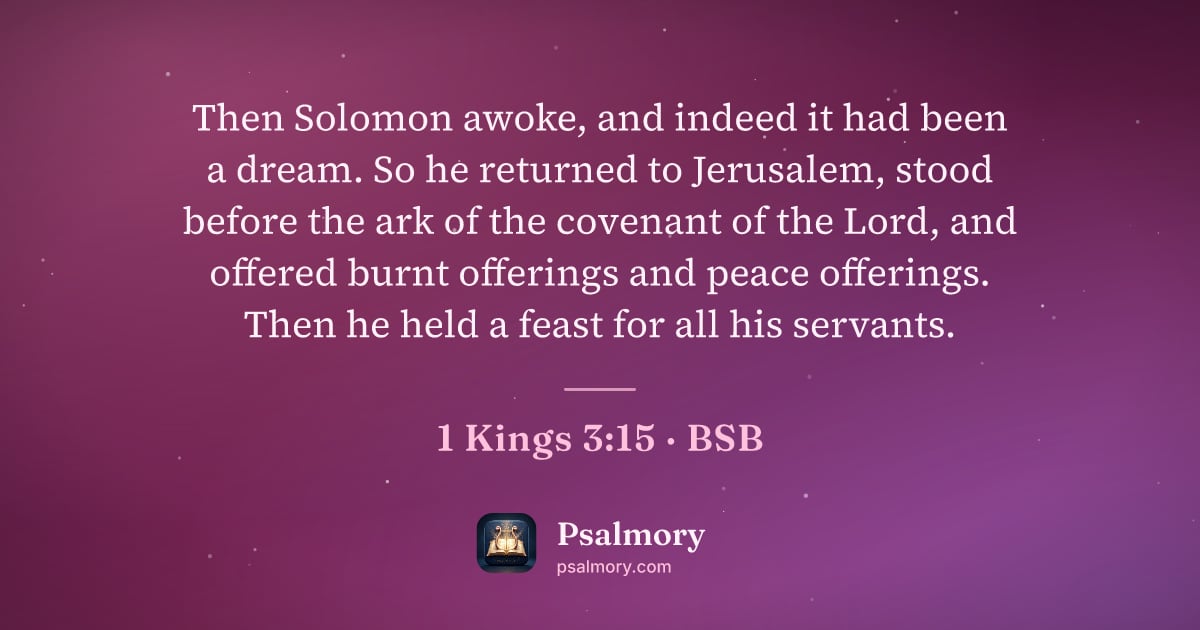 1 Kings 3:15 verse artwork: Then Solomon awoke, and indeed it had been a dream. So he returned to Jerusalem, stood…