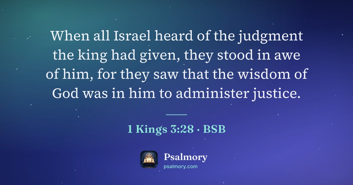 1 Kings 3:28 verse artwork: When all Israel heard of the judgment the king had given, they stood in awe of him, for…