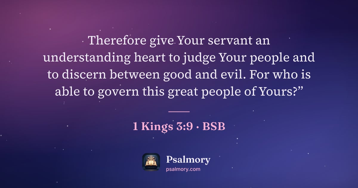 1 Kings 3:9 verse artwork: Therefore give Your servant an understanding heart to judge Your people and to discern…