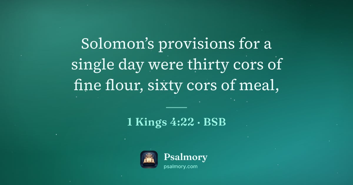 1 Kings 4:22 verse artwork: Solomon’s provisions for a single day were thirty cors of fine flour, sixty cors of meal,