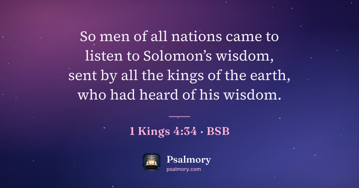 1 Kings 4:34 verse artwork: So men of all nations came to listen to Solomon’s wisdom, sent by all the kings of the…