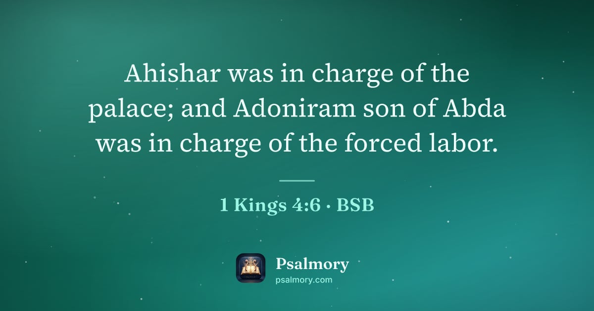 1 Kings 4:6 verse artwork: Ahishar was in charge of the palace; and Adoniram son of Abda was in charge of the…