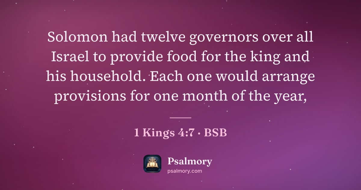 1 Kings 4:7 verse artwork: Solomon had twelve governors over all Israel to provide food for the king and his…