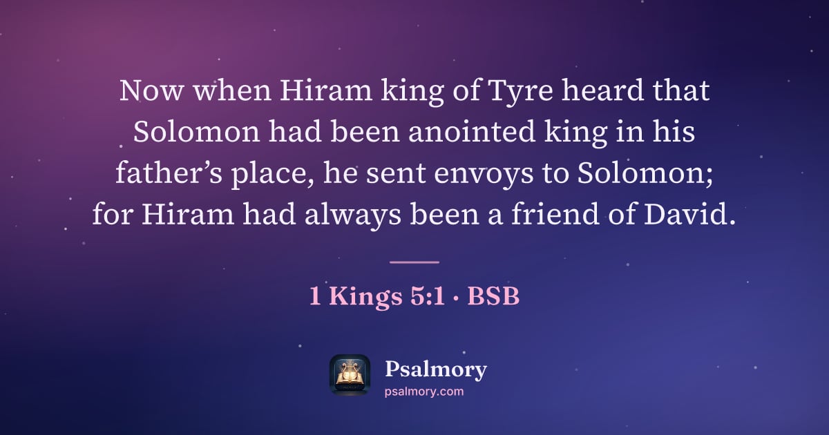 1 Kings 5:1 verse artwork: Now when Hiram king of Tyre heard that Solomon had been anointed king in his father’s…