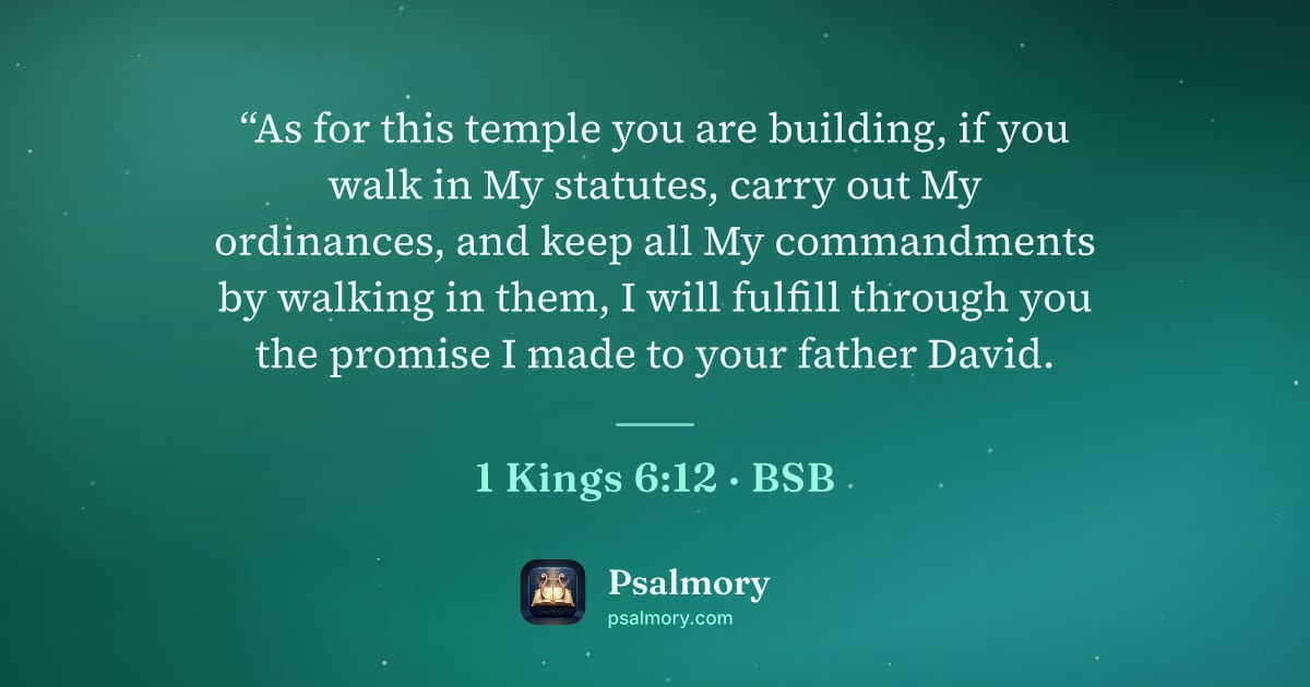 1 Kings 6:12 verse artwork: “As for this temple you are building, if you walk in My statutes, carry out My…