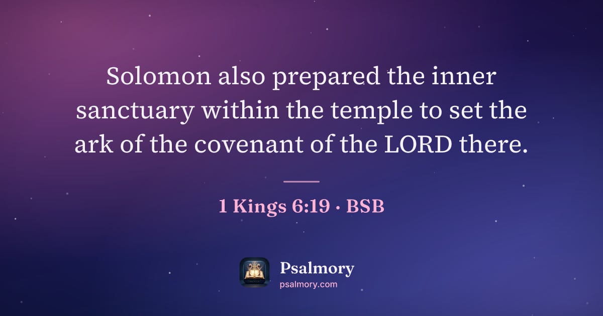 1 Kings 6:19 verse artwork: Solomon also prepared the inner sanctuary within the temple to set the ark of the…