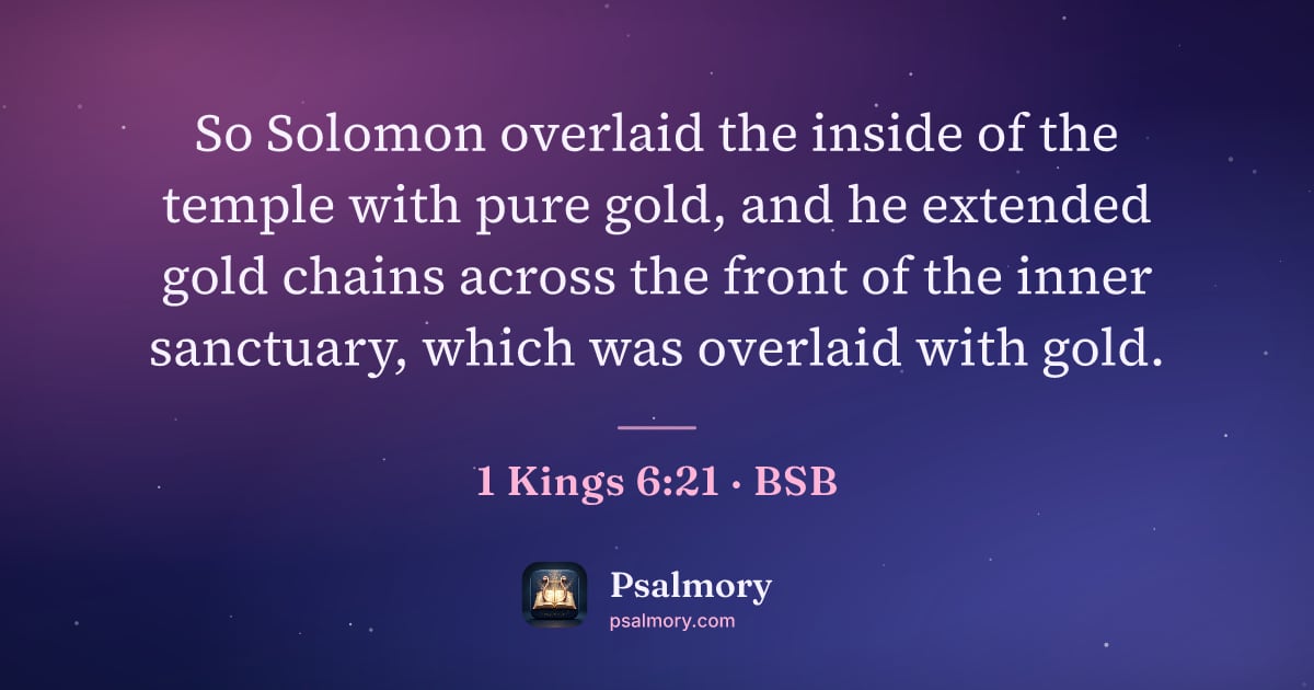 1 Kings 6:21 verse artwork: So Solomon overlaid the inside of the temple with pure gold, and he extended gold chains…