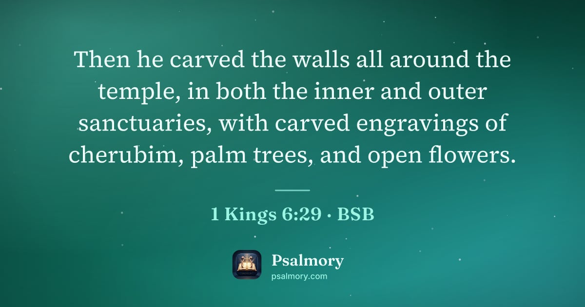 1 Kings 6:29 verse artwork: Then he carved the walls all around the temple, in both the inner and outer sanctuaries,…