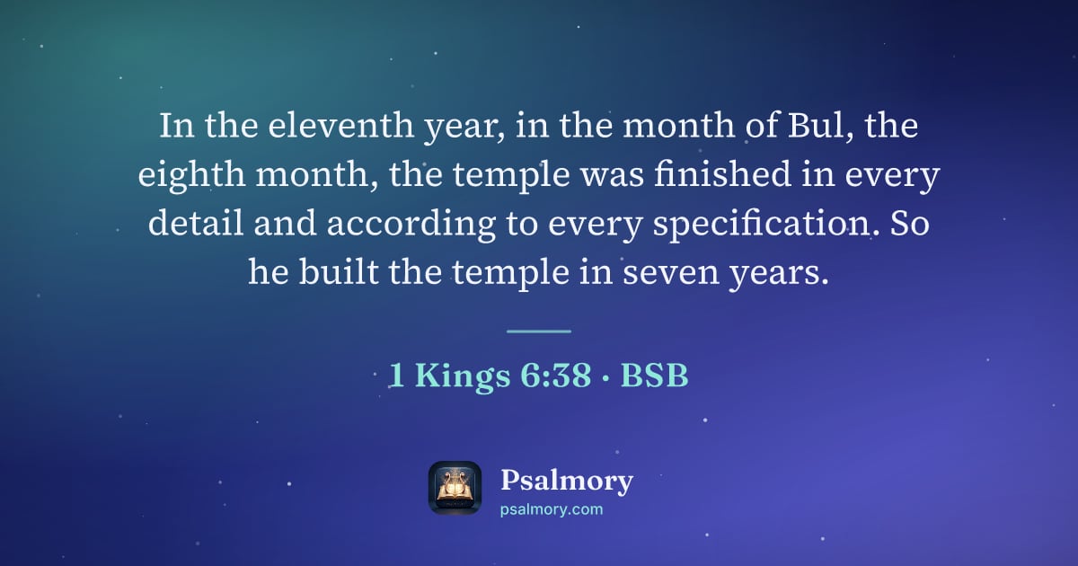 1 Kings 6:38 verse artwork: In the eleventh year, in the month of Bul, the eighth month, the temple was finished in…