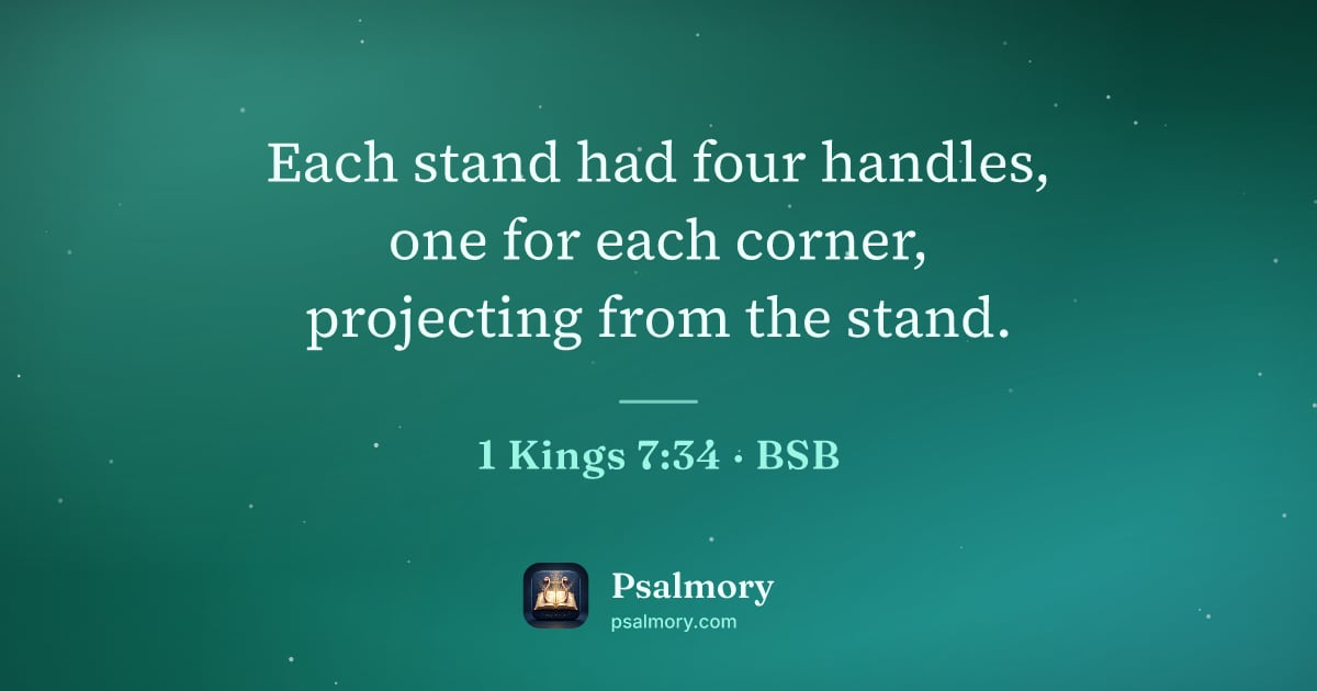 1 Kings 7:34 verse artwork: Each stand had four handles, one for each corner, projecting from the stand.