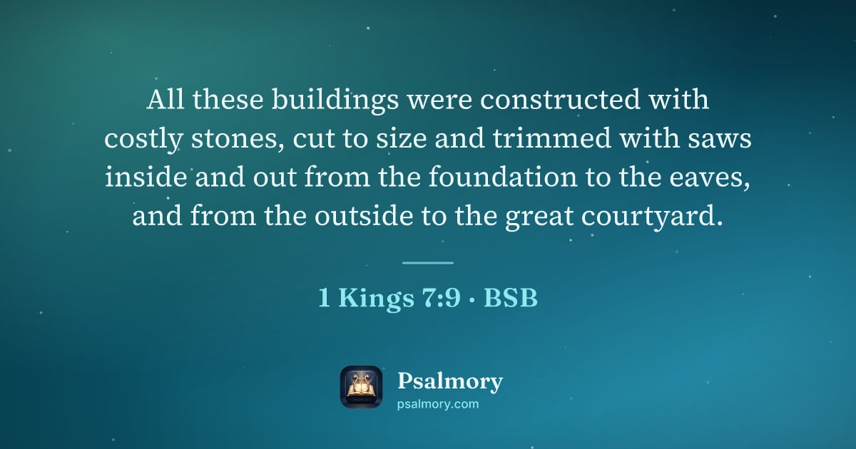 1 Kings 7:9 verse artwork: All these buildings were constructed with costly stones, cut to size and trimmed with…