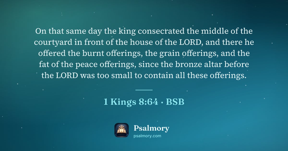 1 Kings 8:64 verse artwork: On that same day the king consecrated the middle of the courtyard in front of the house…