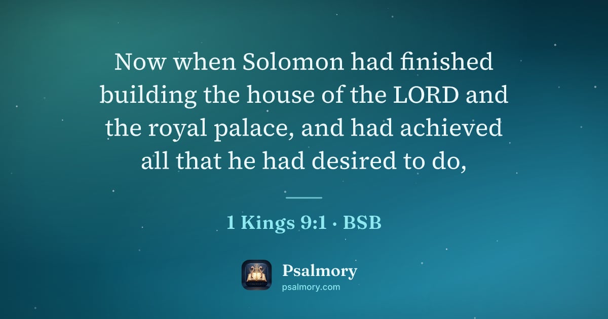 1 Kings 9:1 verse artwork: Now when Solomon had finished building the house of the LORD and the royal palace, and…