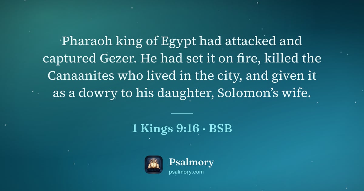 1 Kings 9:16 verse artwork: Pharaoh king of Egypt had attacked and captured Gezer. He had set it on fire, killed the…