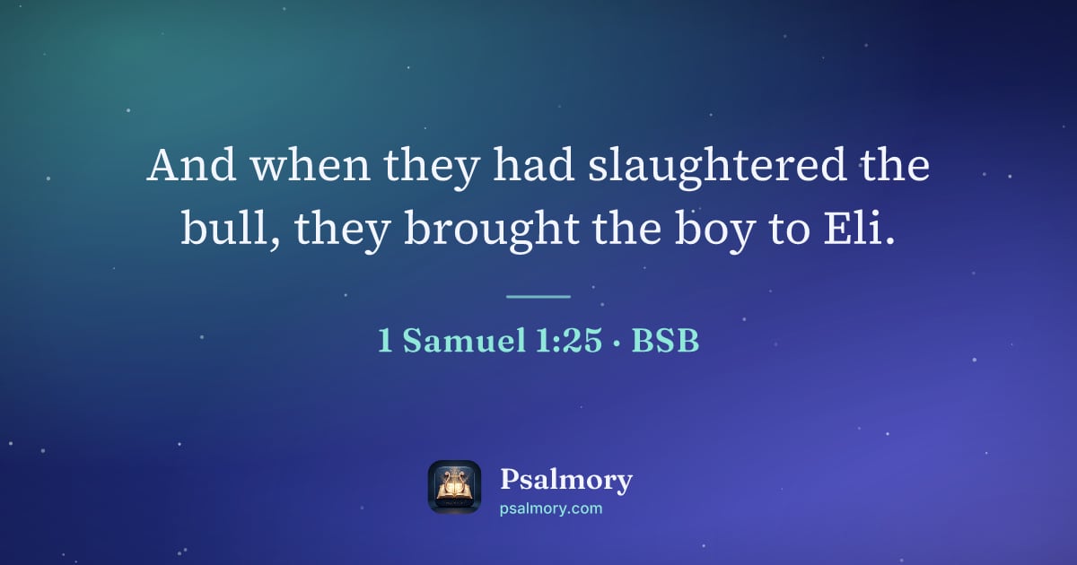 1 Samuel 1:25 verse artwork: And when they had slaughtered the bull, they brought the boy to Eli.