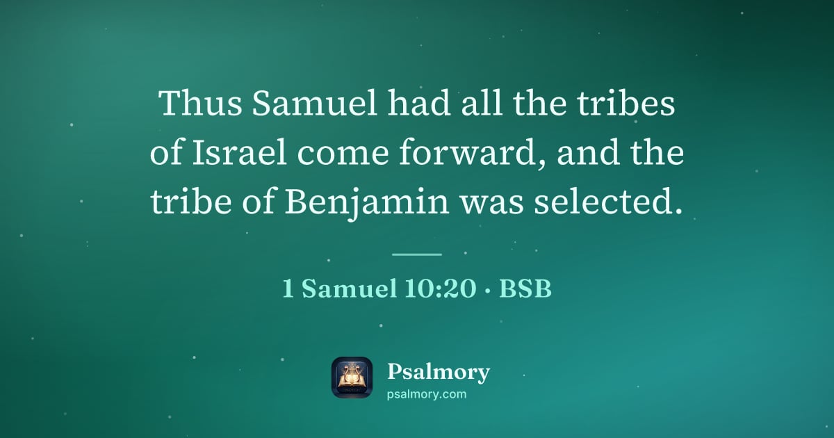 1 Samuel 10:20 verse artwork: Thus Samuel had all the tribes of Israel come forward, and the tribe of Benjamin was…