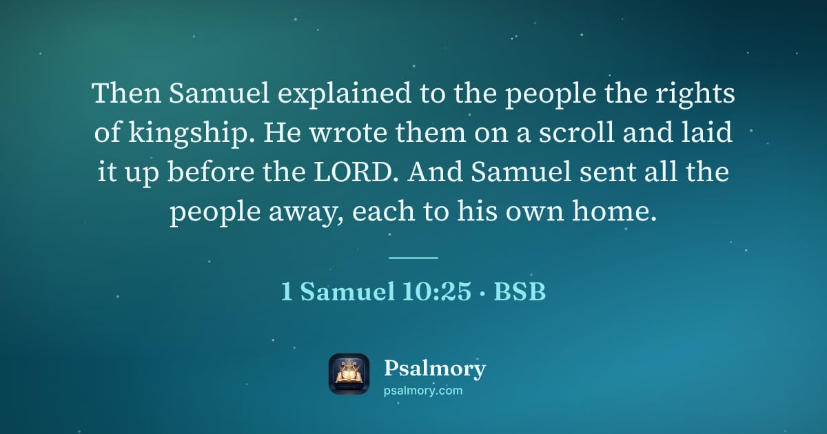 1 Samuel 10:25 verse artwork: Then Samuel explained to the people the rights of kingship. He wrote them on a scroll…