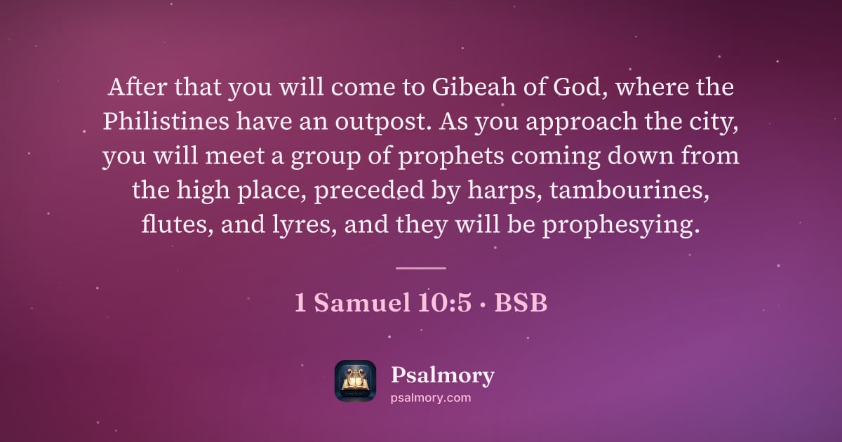 1 Samuel 10:5 verse artwork: After that you will come to Gibeah of God, where the Philistines have an outpost. As you…