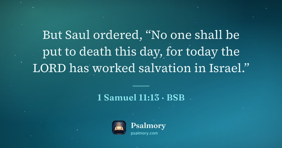 1 Samuel 11:13 verse artwork: But Saul ordered, “No one shall be put to death this day, for today the LORD has worked…