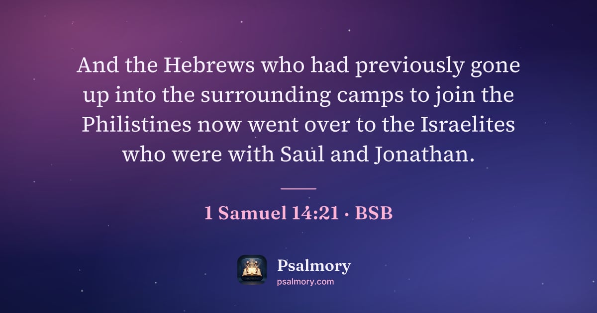 1 Samuel 14:21 verse artwork: And the Hebrews who had previously gone up into the surrounding camps to join the…