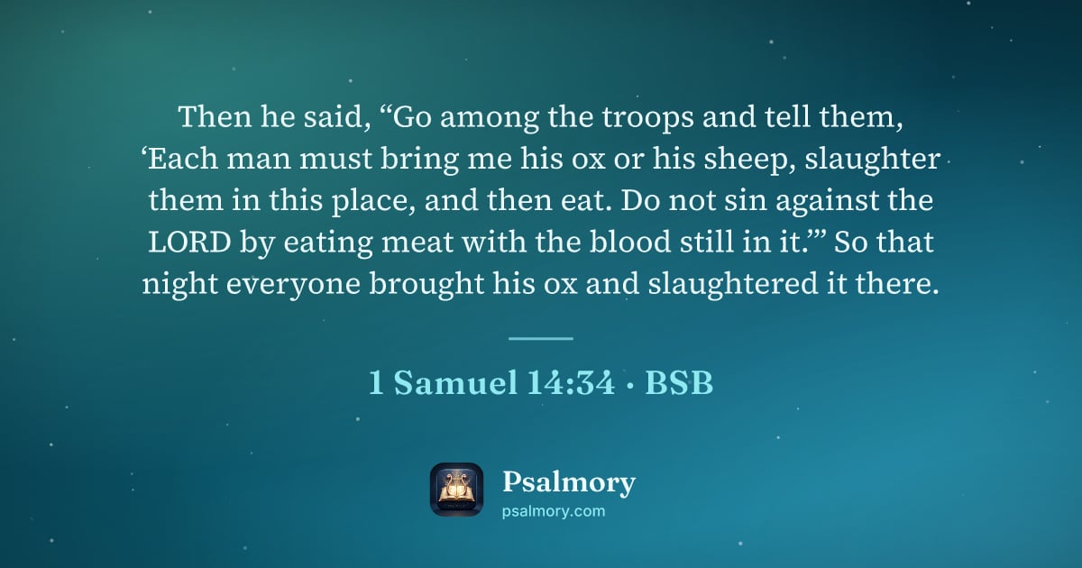 1 Samuel 14:34 verse artwork: Then he said, “Go among the troops and tell them, ‘Each man must bring me his ox or his…