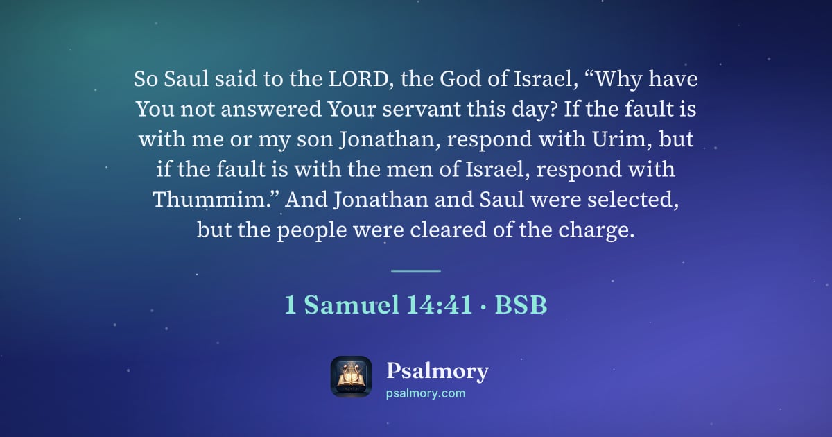1 Samuel 14:41 verse artwork: So Saul said to the LORD, the God of Israel, “Why have You not answered Your servant…
