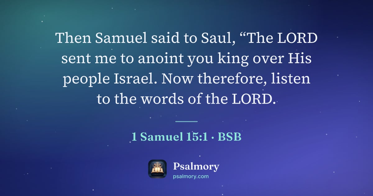1 Samuel 15:1 verse artwork: Then Samuel said to Saul, “The LORD sent me to anoint you king over His people Israel.…