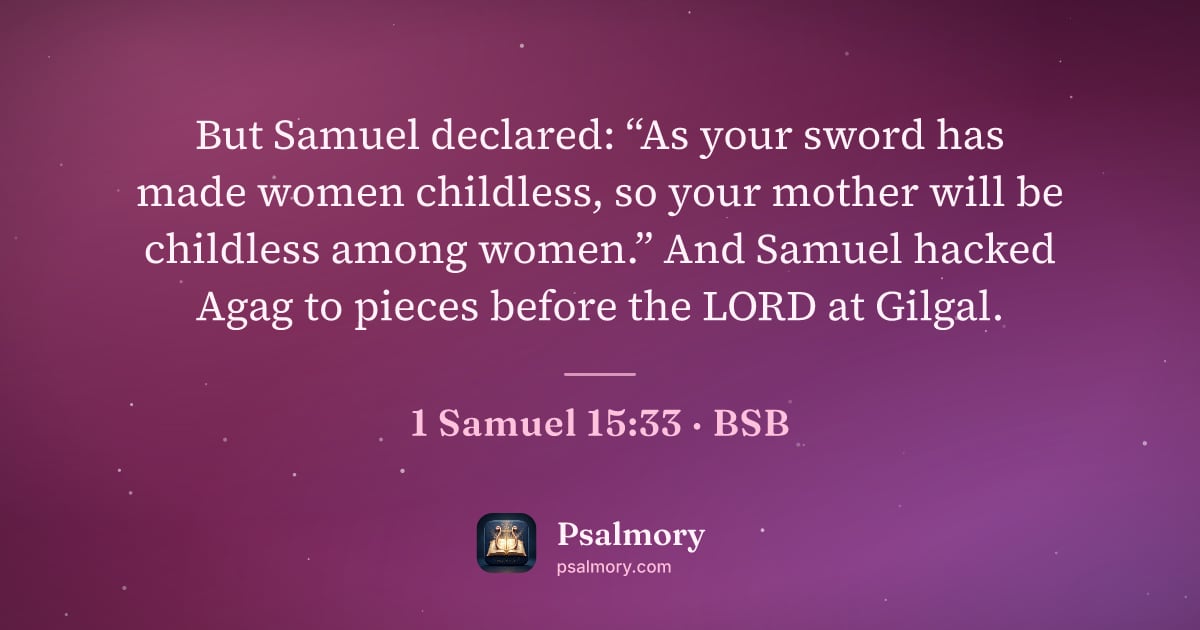 1 Samuel 15:33 verse artwork: But Samuel declared: “As your sword has made women childless, so your mother will be…