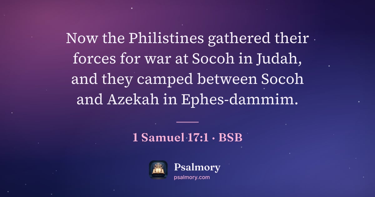 1 Samuel 17:1 verse artwork: Now the Philistines gathered their forces for war at Socoh in Judah, and they camped…