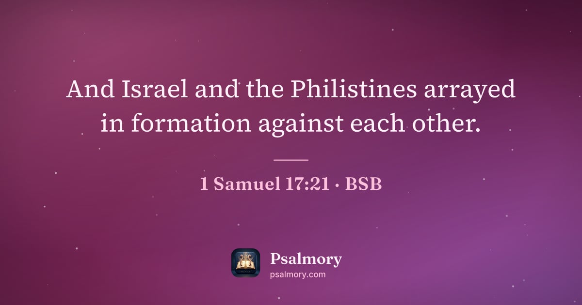 1 Samuel 17:21 verse artwork: And Israel and the Philistines arrayed in formation against each other.