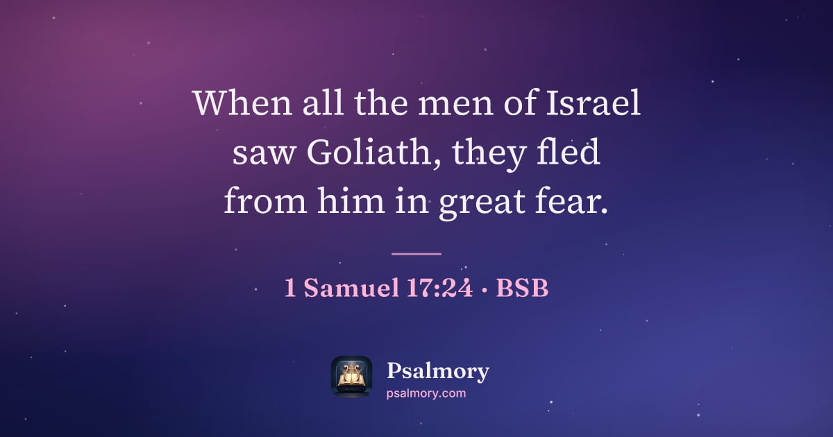 1 Samuel 17:24 verse artwork: When all the men of Israel saw Goliath, they fled from him in great fear.